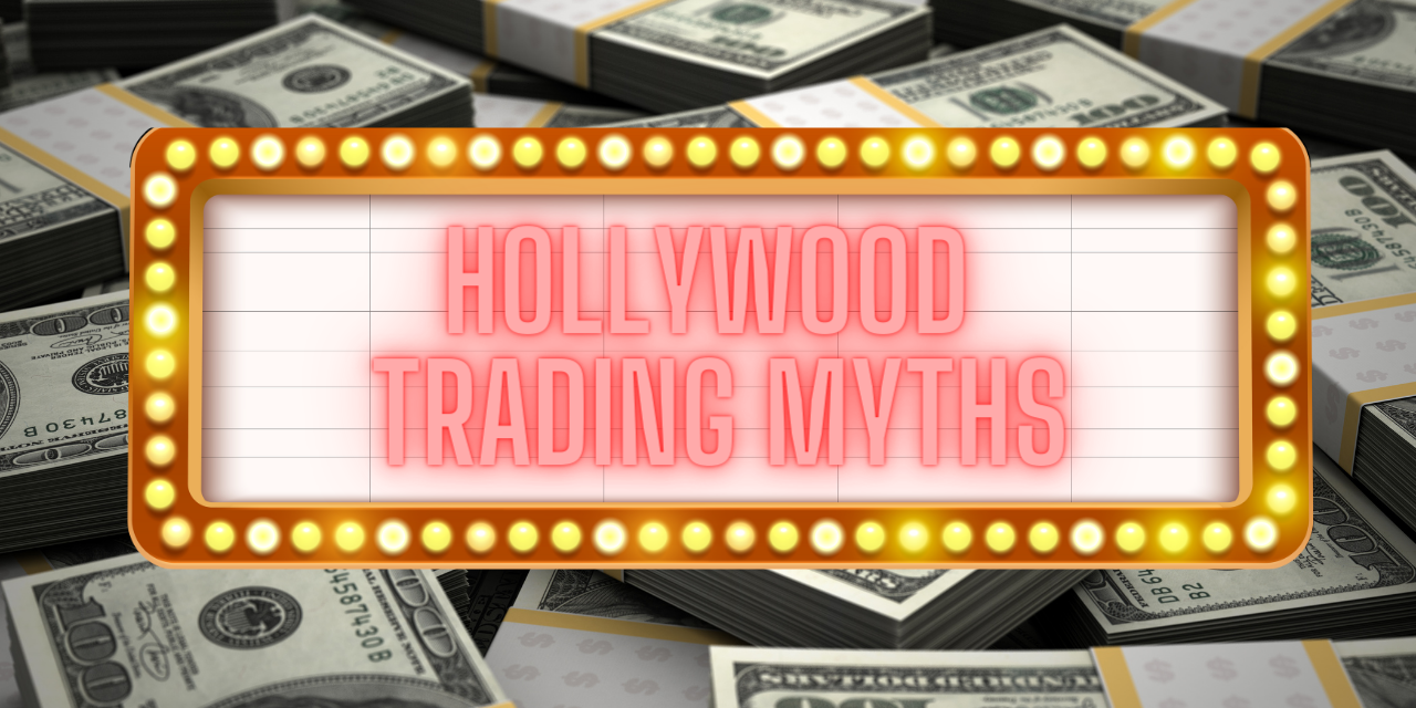 Hollywood Myths vs. realities (3) Common trading myths in Hollywood