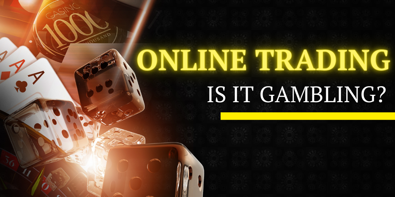 Online trading Online trading vs gambling