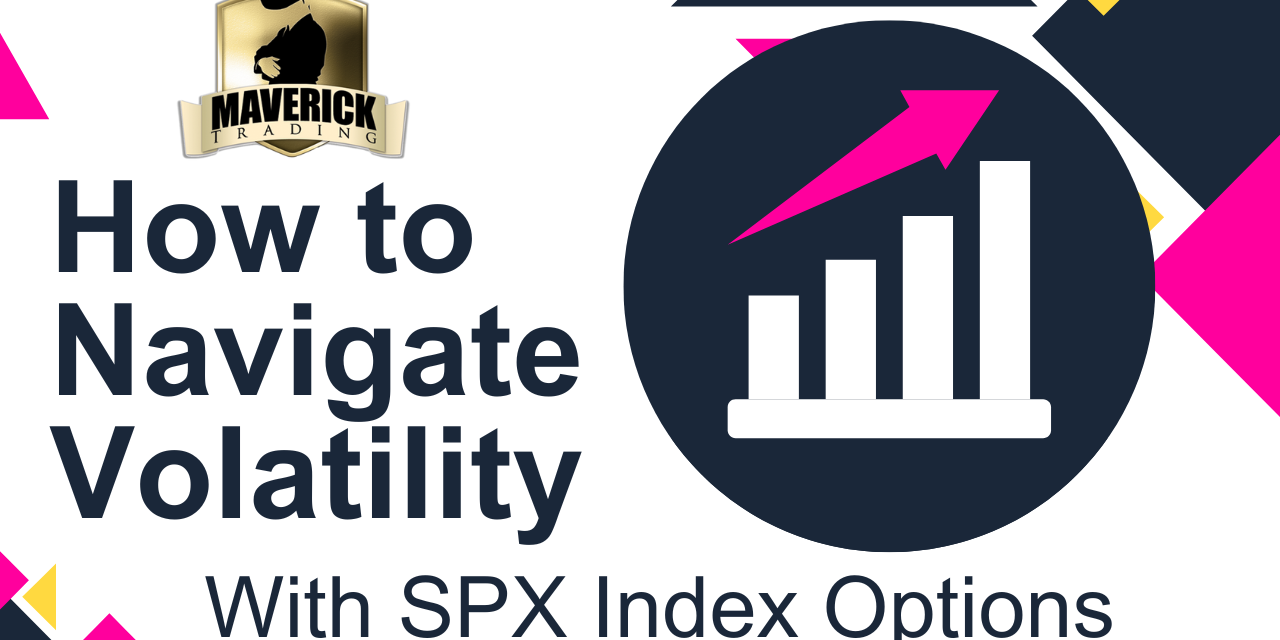 Maverick Trading Navigating volatility with SPX index options with Maverick Trading