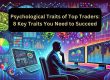 Key psychological traits of successful traders