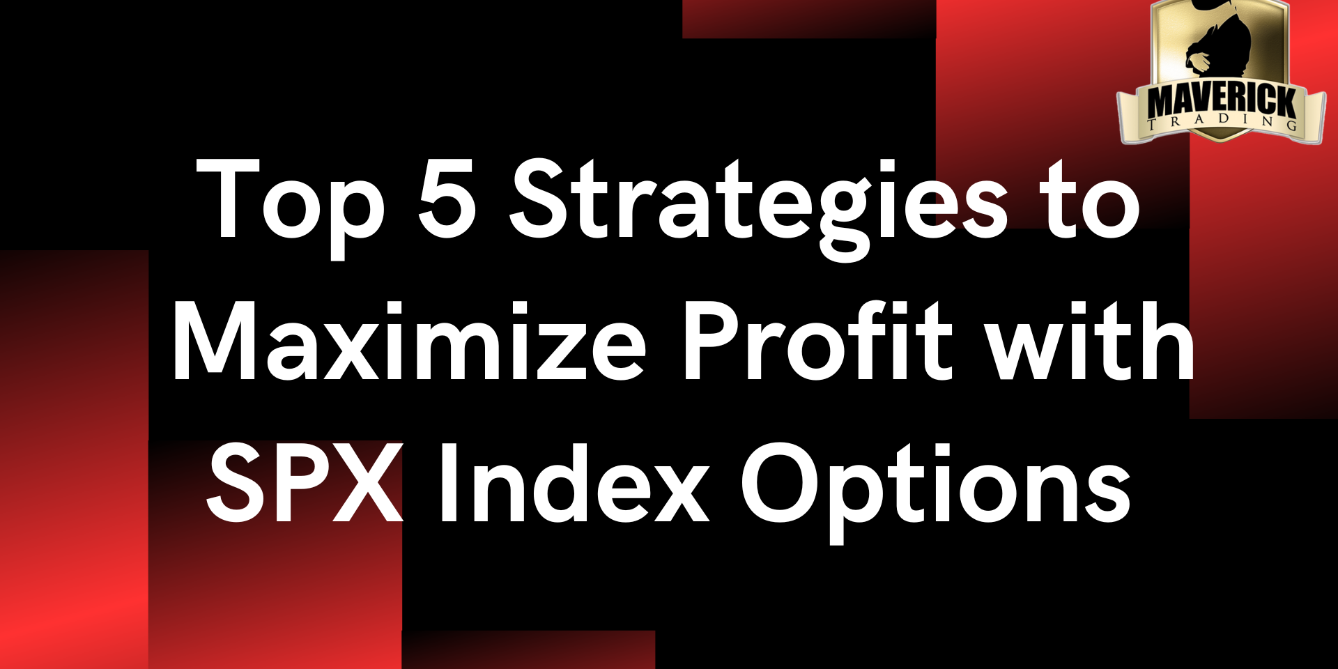 Key strategies for maximizing profits using SPX index options in trading.