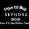 Black background with white glowing text that reads How to Buy Sephora Stock Even If It’s Not Publicly Traded.