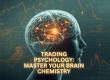 Trading Psychology: Master Your Brain Chemistry